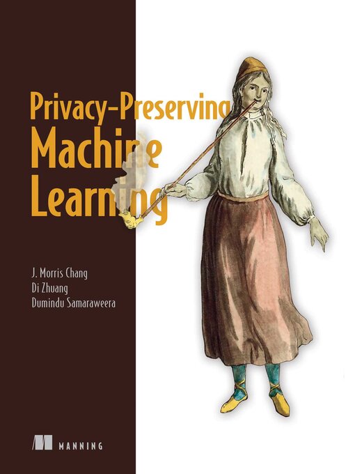 Cover image for Privacy-Preserving Machine Learning